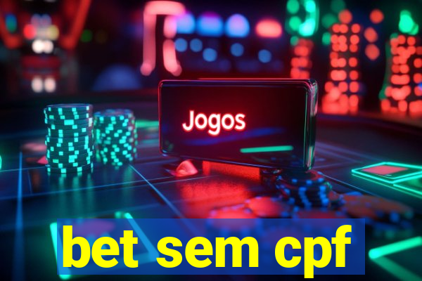 bet sem cpf